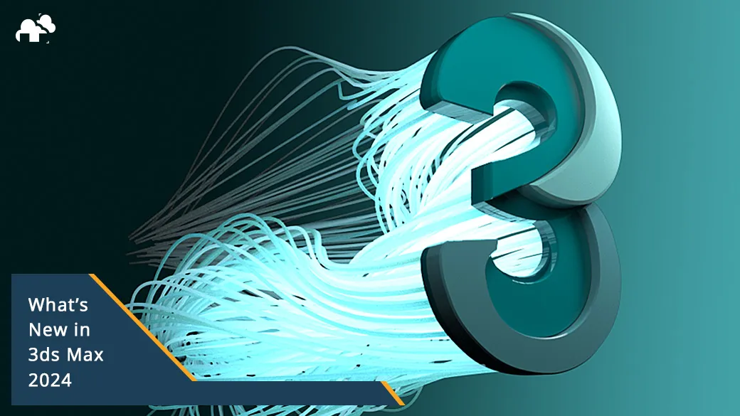 Key Autodesk 3ds Max 2024 | Key bản quyền Autodesk 3ds Max 2024 (1 năm)